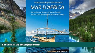 READ FULL  Mar d Africa.: Storie di terre e di vento, di isole e di uomini: in barca a vela dal