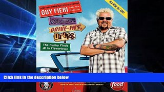READ FULL  Diners, Drive-Ins, and Dives: The Funky Finds in Flavortown: America s Classic Joints