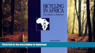 FAVORIT BOOK Bicycling in Africa: The Places in Between READ EBOOK