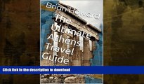 FAVORITE BOOK  The Ultimate Athens Travel Guide: The Travelers Checklist, Must See Attractions,
