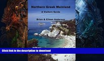 READ BOOK  Northern Greek Mainland: A Visitors Guide (Visitors Guides) FULL ONLINE