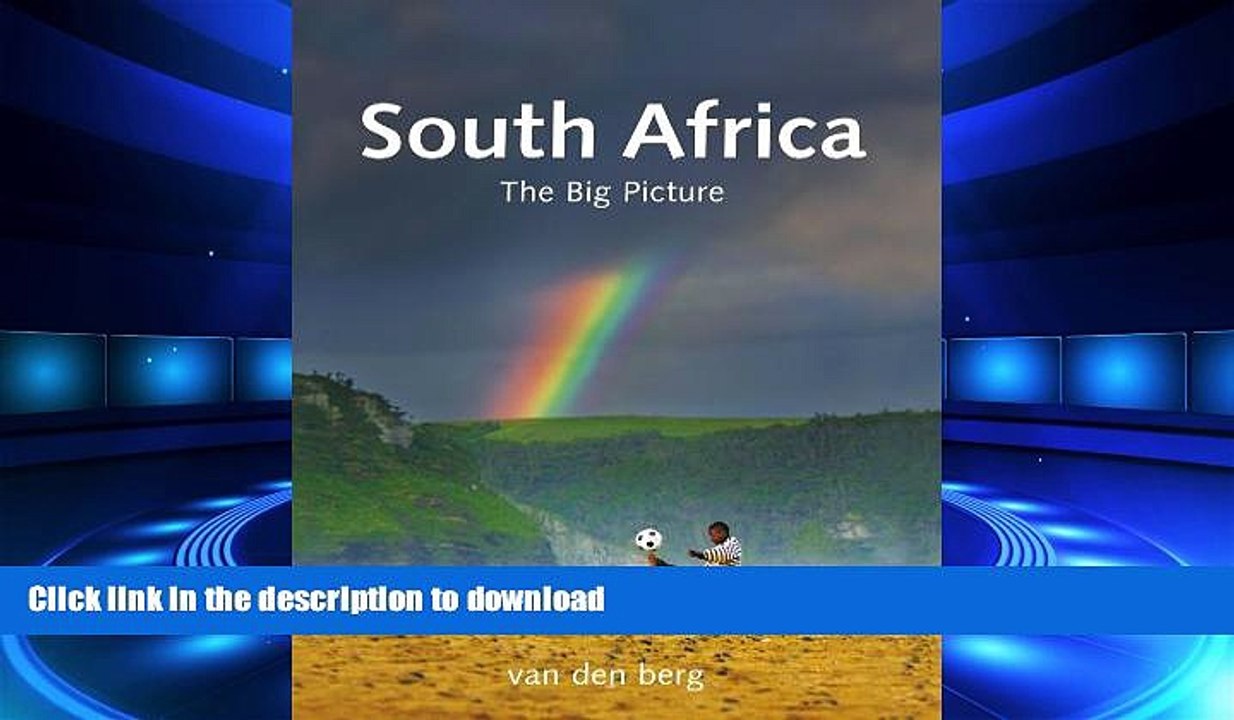 READ ONLINE South Africa: The Big Picture READ PDF FILE ONLINE
