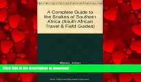 READ PDF A Complete Guide to the Snakes of Southern Africa (South African Travel   Field Guides)