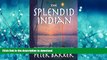 READ THE NEW BOOK The Splendid Indian: The pleasure of sailing on my own across the Indian Ocean
