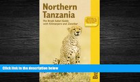 READ book  Northern Tanzania: The Bradt Safari Guide with Kilimanjaro and Zanzibar (Bradt Travel