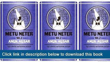 ]]]]]>>>>>PDF Download Metu Neter Vol. 2: Anuk Ausar, The Kamitic Initiation System
