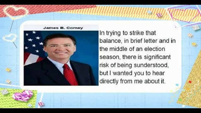 James Comey Reopens FBI Investigation into Hillary Clinton's Emails Sends Letter to Congress