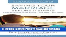 Read Now Saving Your Marriage Before It Starts Workbook for Men Updated: Seven Questions to Ask