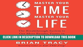 Best Seller Master Your Time, Master Your Life: The Breakthrough System to Get More Results,