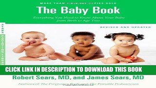 Read Now The Baby Book, Revised Edition: Everything You Need to Know About Your Baby from Birth to