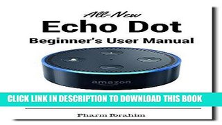 Best Seller All-New Echo Dot (2nd Generation) Beginner s User Manual: This Guide Gives You Just
