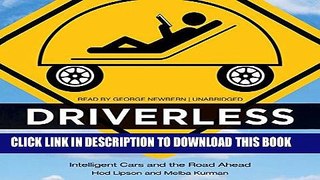 Ebook Driverless: Intelligent Cars and the Road Ahead Free Download