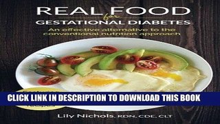 Read Now Real Food for Gestational Diabetes: An Effective Alternative to the Conventional