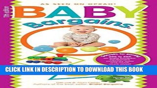 Read Now Baby Bargains: Secrets to Saving 20% to 50% on baby furniture, gear, clothes, strollers,