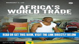 [PDF] Africa s World Trade: Informal Economies and Globalization from Below Full Collection
