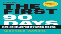 Read Now The First 90 Days, Updated and Expanded: Proven Strategies for Getting Up to Speed Faster