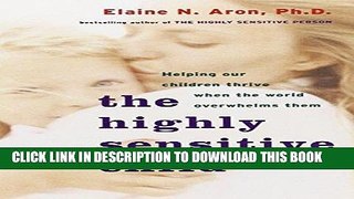Read Now The Highly Sensitive Child: Helping Our Children Thrive When The World Overwhelms Them