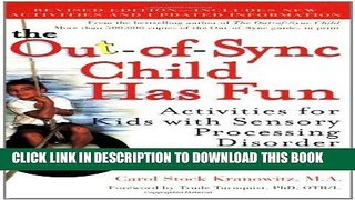 Read Now The Out-of-Sync Child Has Fun, Revised Edition: Activities for Kids with Sensory
