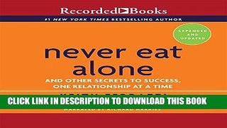 Read Now Never Eat Alone, Expanded and Updated: And the Other Secrets to Success, One Relationship