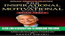 Read Now Brian Tracy Quotes: 500 Inspirational and Motivational Quotes by Brian Tracy PDF Online
