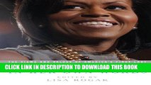 Read Now Michelle Obama in her Own Words: The Views and Values of America s First Lady Download Book