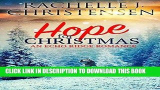 Best Seller Hope for Christmas: Echo Ridge Romance Free Read