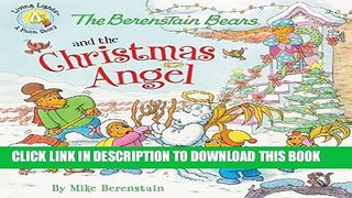 Best Seller The Berenstain Bears and the Christmas Angel (Berenstain Bears/Living Lights) Free