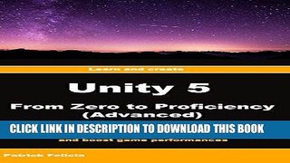 Ebook Unity 5 From Zero to Proficiency (Advanced): Create multiplayer games and procedural levels,