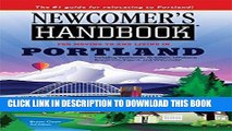 Ebook Newcomer s Handbook for Moving to and Living in Portland: Including Vancouver, Gresham,