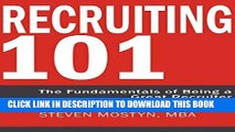 Ebook Recruiting 101: The Fundamentals of Being a Great Recruiter Free Read