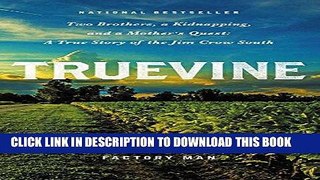 Best Seller Truevine: Two Brothers, a Kidnapping, and a Mother s Quest: A True Story of the Jim