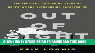 Best Seller Out of Sight: The Long and Disturbing Story of Corporations Outsourcing Catastrophe