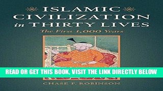 EBOOK] DOWNLOAD Islamic Civilization in Thirty Lives: The First 1,000 Years READ NOW