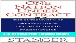 Best Seller One Nation Under Contract: The Outsourcing of American Power and the Future of Foreign