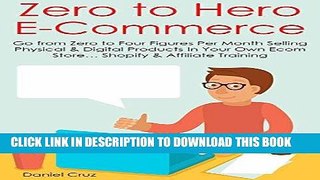 Best Seller ZERO TO HERO E-COMMERCE: Go from Zero to Four Figures Per Month Selling Physical