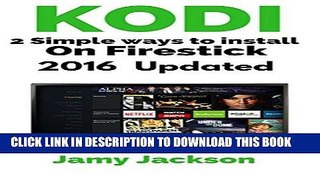 Best Seller How to Install Kodi on Firestick: 2 Simple Step by Step Methods to Install Kodi on