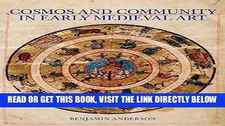 EBOOK] DOWNLOAD Cosmos and Community in Early Medieval Art READ NOW