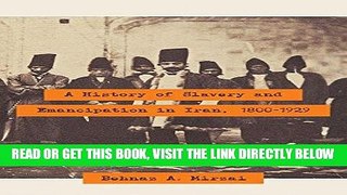 EBOOK] DOWNLOAD A History of Slavery and Emancipation in Iran, 1800-1929 PDF