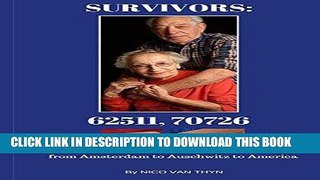 Best Seller Survivors: 62511, 70726: Two Holocaust stories, from Amsterdam to Auschwitz to America