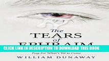 Read Now The Tears of Ephraim: An Apocalyptic Dystopian EMP Survival Series: A Novel of Survival