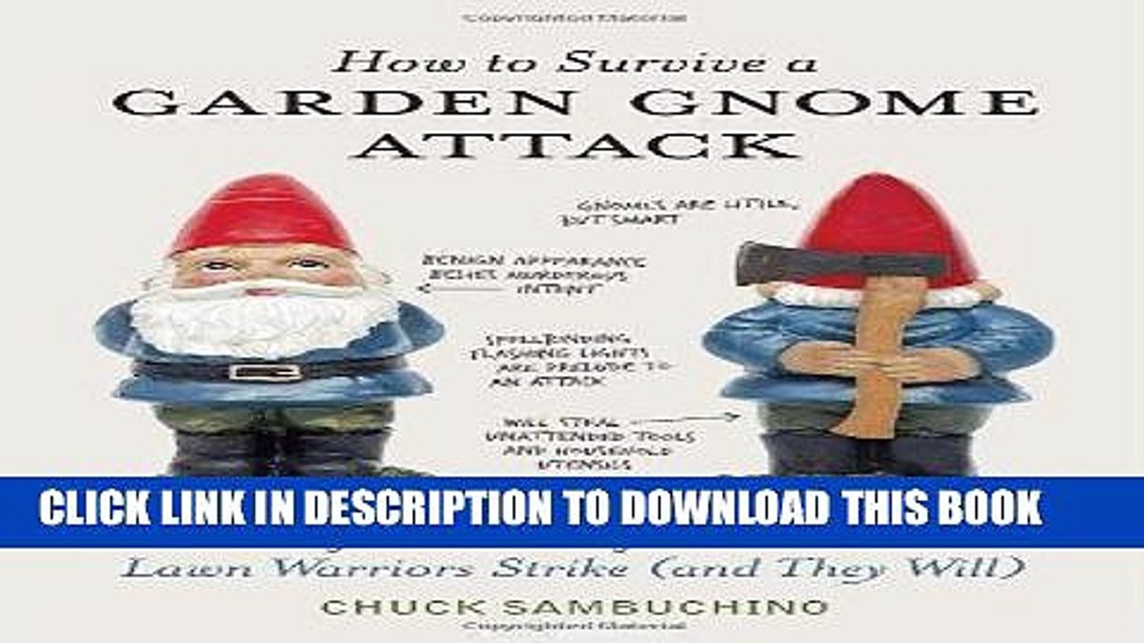 Read Now How To Survive A Garden Gnome Attack Defend Yourself