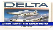 Ebook Delta: An Airline and Its Aircraft : The Illustrated History of a Major U.S. Airline and the