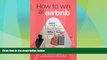 Big Deals  How to Win at Airbnb: The definitive guide to making money with Airbnb  Best Seller