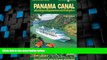 Big Deals  Panama Canal by Cruise Ship: The Complete Guide to Cruising the Panama Canal (Ocean