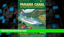 Big Deals  Panama Canal by Cruise Ship: The Complete Guide to Cruising the Panama Canal (Ocean