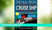 Big Deals  The Hull Truth: Chronicles of a Cruise Ship Crew Member (Book Two) (Volume 2)  Full