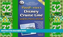 Big Deals  PassPorter s Disney Cruise Line and Its Ports of Call  Full Read Most Wanted