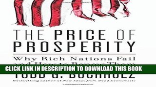 Best Seller The Price of Prosperity: Why Rich Nations Fail and How to Renew Them Free Read