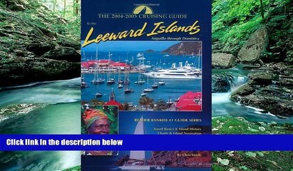 Big Deals  The Cruising Guide to the Leeward Islands: 2004-2005  Best Seller Books Most Wanted