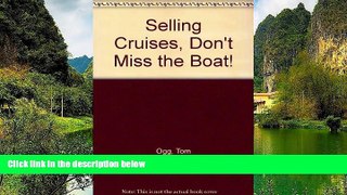 Big Deals  Selling Cruises, Don t Miss the Boat!  Best Seller Books Most Wanted